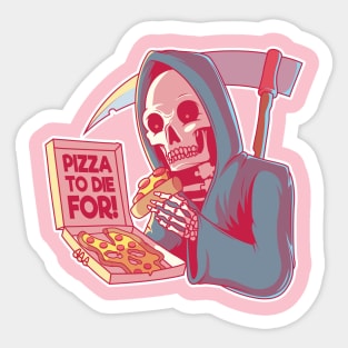 Pizza to Die For! Sticker